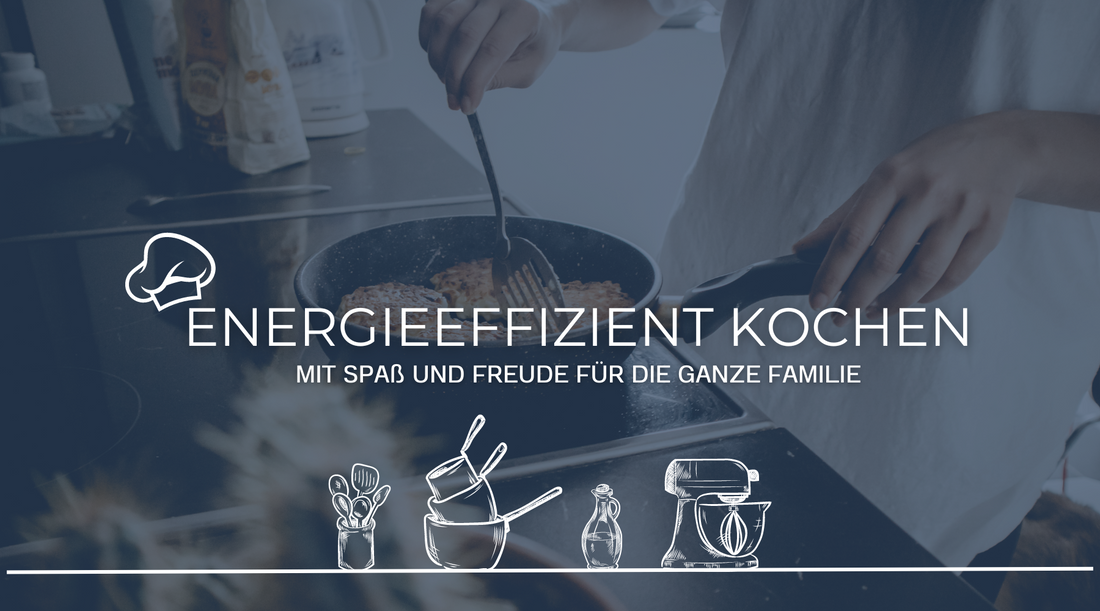 Energieeffizient kochen: So sparst du Energie und schonst deinen Geldbeutel