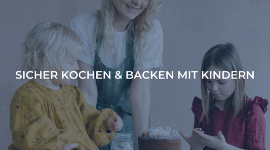 Sicher kochen: So schaffst du eine kindersichere Küche