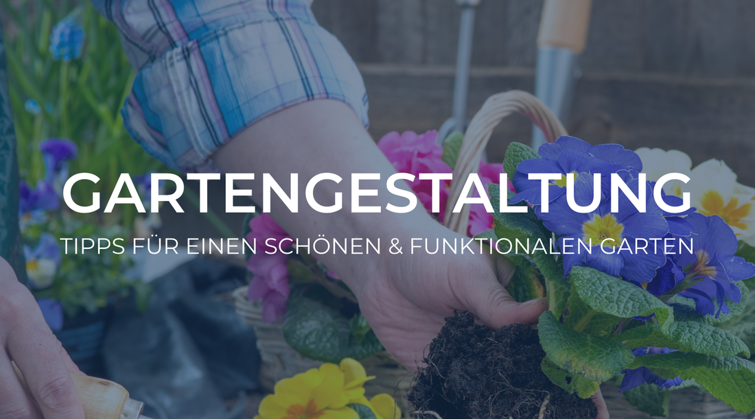 Gartengestaltung: Tipps für einen schönen und funktionalen Garten