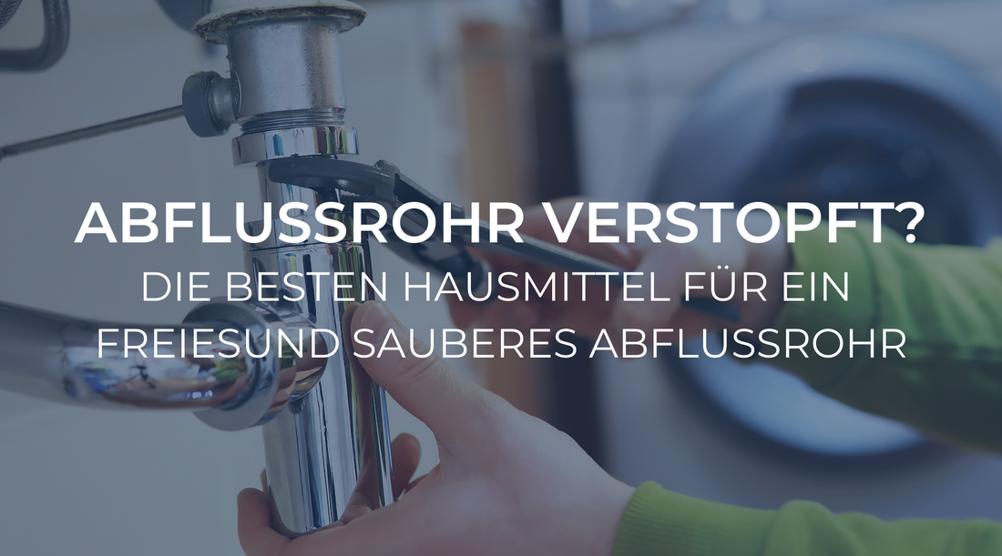 Abflussrohr verstopft? So befreist du es ohne Chemie: Die besten Hausmittel für ein freies, sauberes Abflussrohr